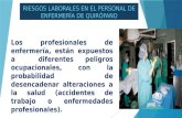RIESGOS LABORALES EN EL PERSONAL DE ENFERMERÍA DE QUIRÓFANO Los profesionales de enfermería, están expuestos a diferentes peligros ocupacionales, con la.