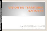 VISION DE TERRITORIO EXITOSAS Arq. GERARDO REGALADO REGALADO Planificador Territorial del Plan de Acondicionamiento Territorial de la Provincia del Sant.