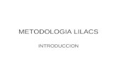 METODOLOGIA LILACS INTRODUCCION. La Metodología LILACS es un componente de la Biblioteca Virtual en Salud en continuo desarrollo, constituido de normas,