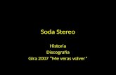 Soda Stereo Historia Discografia Gira 2007 “Me veras volver”