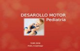 DESAROLLO MOTOR Pediatría THER 2030 Profa. K.Santiago.