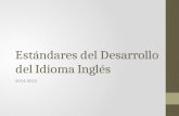 Estándares del Desarrollo del Idioma Inglés 2014-2015.