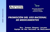 Dirección General de Medicamentos, Insumos y Drogas DIGEMID - Ministerio de Salud, PROMOCIÓN DEL USO RACIONAL DE MEDICAMENTOS Dra. Susana Vásquez Lezcano.