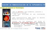 Especialización en Administración de la Informática Educativa Gestión en Ciencia y Tecnología Ana Milena Palencia Jiménez Mg. En Tecnologías Aplicadas.