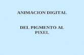 ANIMACION DIGITAL DEL PIGMENTO AL PIXEL. Pixar Animation Studios es una compañía de animación por ordenador especializada en 3D, ubicada en Emeryville,