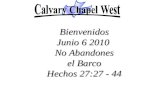 Bienvenidos Junio 6 2010 No Abandones el Barco Hechos 27:27 - 44.