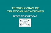 TECNOLOGÍAS DE TELECOMUNICACIONES REDES TELEMÁTICAS.