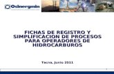 1 FICHAS DE REGISTRO Y SIMPLIFICACION DE PROCESOS PARA OPERADORES DE HIDROCARBUROS Tacna, Junio 2011.