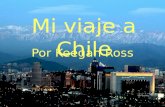 Mi viaje a Chile Por Keegan Ross. Introduccion El ultimo verano mi familia fue a Chile, Fue muy divertido. Fue muy divertido porque yo fui con personas.