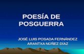 POESÍA DE POSGUERRA JOSÉ LUIS POSADA FERNÁNDEZ ARANTXA NÚÑEZ DÍAZ.