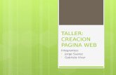 TALLER: CREACION PAGINA WEB Integrantes: - Jorge Suarez - Gabriela Vivar.