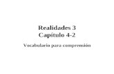 Realidades 3 Capítulo 4-2 Vocabulario para comprensión.