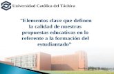 Universidad Católica del Táchira “Elementos clave que definen la calidad de nuestras propuestas educativas en lo referente a la formación del estudiantado”