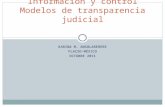 KARINA M. ANSOLABEHERE FLACSO-MÉXICO OCTUBRE 2011 Información y control Modelos de transparencia judicial.