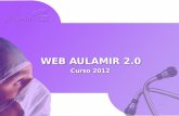 Curso 2012 WEB AULAMIR 2.0. Alta en AulaMir DIRECCIÓN DE CORREO VÁLIDA RELLENAR FORMULARIO DE ACCESO ELEGIR FORMA DE PAGO –Por ingreso Referencia para.