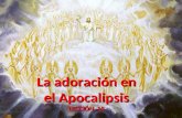 La adoración en el Apocalipsis LECCIÓN 13 La adoración en el Apocalipsis LECCIÓN 13.