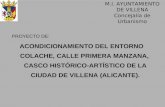 M.I. AYUNTAMIENTO DE VILLENA Concejalía de Urbanismo PROYECTO DE: ACONDICIONAMIENTO DEL ENTORNO COLACHE, CALLE PRIMERA MANZANA, CASCO HISTÓRICO-ARTÍSTICO.