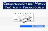Construcción del Marco Teórico y Tecnológico Jimi Quintero.