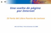 1 Una vuelta de página por Internet IV Feria del Libro Puerto de Lectura Mar del Plata, 10 de diciembre de 2008.