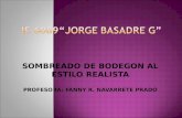 SOMBREADO DE BODEGON AL ESTILO REALISTA PROFESORA: FANNY R. NAVARRETE PRADO.