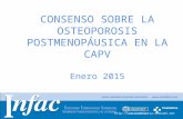 Http:// CONSENSO SOBRE LA OSTEOPOROSIS POSTMENOPÁUSICA EN LA CAPV Enero 2015.