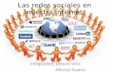 Las redes sociales en nuestra internet Integrantes: jeisson vera Alfonso Suarez.
