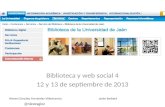 Biblioteca y web social 4 12 y 13 de septiembre de 2013 Nieves González Fernández-Villavicencio @nievesglez Javier Barberá.