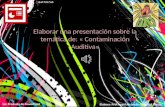 Elaborar una presentación sobre la temática de: « Contaminación Auditiva» Elaboro: Prof. Israel Alejandro Pimentel García 1er. Producto de PowerPoint.