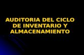 AUDITORIA DEL CICLO DE INVENTARIO Y ALMACENAMIENTO.