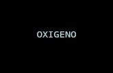 OXIGENO. 2 H 2 + O 2 → 2 H 2 O O - Abundancia e Isotopía - El O es el tercer elemento mas abundante del Universo, luego de H y He - Es el más abundante.