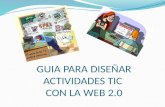 GUIA PARA DISEÑAR ACTIVIDADES TIC CON LA WEB 2.0.