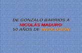 DE GONZALO BARRIOS A NICOLÁS MADURO: 50 AÑOS DE INVOLUCIÓN.