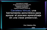 1 Cartelera Virtual, una herramienta asincrónica para apoyar el proceso aprendizaje en una clase presencial. Universidad de Carabobo Facultad de Ciencias.