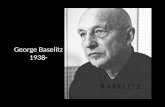 George Baselitz 1938-. Datos Biográficos Hans Georg Kern nació el 23 de enero de 1938 en Sajonia, Alemania. En 1950 su familia se traslada a Kamenz, donde.