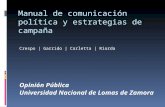 Manual de comunicación política y estrategias de campaña Crespo | Garrido | Carletta | Riorda Opinión Pública Universidad Nacional de Lomas de Zamora.