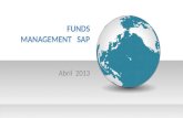 FUNDS MANAGEMENT SAP Abril 2013. VALIDACION PRESUPUESTAL Verificar el control presupuestal al momento de realizar las siguientes operaciones. Solicitud.