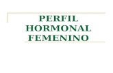 PERFIL HORMONAL FEMENINO. Introducción Sistema endocrino Homeostasis.