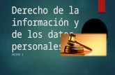 Derecho de la información y de los datos personales. UNIDAD 3.