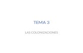 TEMA 3 LAS COLONIZACIONES. 1. LOS PUEBLOS COLONIZADORES  FENICIOS  GRIEGOS  CARTAGINESES.