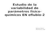 Estudio de la variabilidad de parámetros físico- químicos EN eflubio-2 Gemma Vila & Montserrat Vidal.