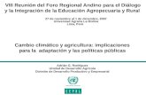 Adrián G. Rodríguez Unidad de Desarrollo Agrícola División de Desarrollo Productivo y Empresarial Cambio climático y agricultura: implicaciones para la.