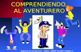 COMPRENDIENDO AL AVENTURERO Regional de aventureros – AMCh – GMMA Franklin Vallejos C.