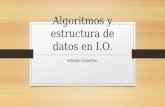 Algoritmos y estructura de datos en I.O. Arboles binarios.