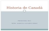 PRIMAVERA 2011 MTRA. MARCELA ALVAREZ PÉREZ Historia de Canadá.