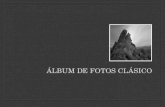 ÁLBUM DE FOTOS CLÁSICO 1.- En la diapositiva 1, Álbum de fotos clásico, gira el cuadro texto a 45°, centre manualmente el cuadro de texto 2.- En la diapositiva.