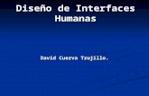 Diseño de Interfaces Humanas David Cuerva Trujillo.