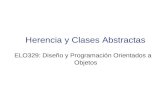 Herencia y Clases Abstractas ELO329: Diseño y Programación Orientados a Objetos.