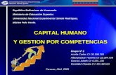 CAPITAL HUMANO Y GESTION POR COMPETENCIAS República Bolivariana de Venezuela. Ministerio de Educación Superior. Universidad Nacional Experimental Simón.