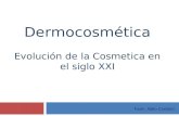 Dermocosmética Evolución de la Cosmetica en el siglo XXI Farm. Atilio Cordero.