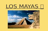 LOS MAYAS. INTRODUCCION Hablar de los antiguos mayas es viajar a una de las civilizaciones prehispánicas mas avanzadas de América, con sus hallazgos científicos,